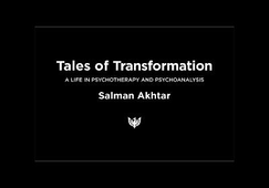 Tales of Transformation: A Life in Psychotherapy and Psychoanalysis