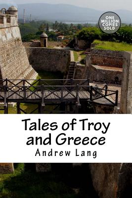 Tales of Troy and Greece - Lang, Andrew