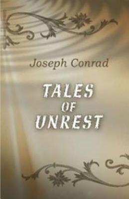 Tales Of Unrest - Conrad, Joseph