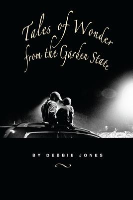 Tales of Wonder from the Garden State - Jones, Debbie