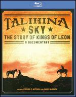 Talihina Sky: The Story of Kings of Leon [Blu-ray] - Stephen C. Mitchell