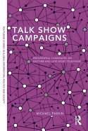 Talk Show Campaigns: Presidential Candidates on Daytime and Late Night Television