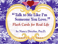 Talk to Me Like I'm Someone You Love: Flash Cards for Real Life