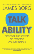 Talkability: Discover the Secrets of Effective Conversation
