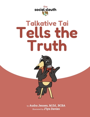 Talkative Tai Tells the Truth - Jensen M Ed, Audra