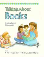 Talking about Books: Creating Literate Communities - Short, Kathy, and Pierce, Kathryn M