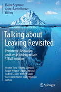Talking about Leaving Revisited: Persistence, Relocation, and Loss in Undergraduate Stem Education