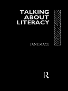 Talking About Literacy: Principles and Practice of Adult Literacy Education