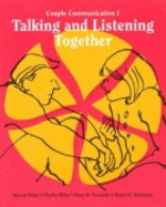 Talking and Listening Together: Couple Communication I