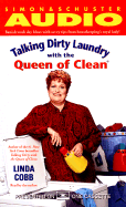Talking Dirty Laundry with the Queen of Clean - Cobb, Linda C