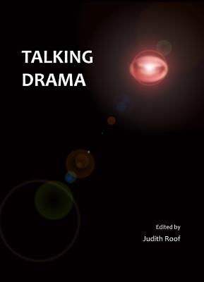 Talking Drama - Roof, Judith, Professor (Editor)