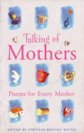 Talking of Mothers: Poems for Every Mother