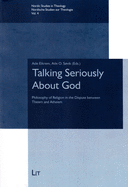 Talking Seriously about God: Philosophy of Religion in the Dispute Between Theism and Atheism Volume 4