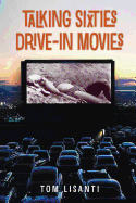 Talking Sixties Drive-In Movies