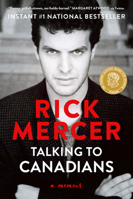 Talking to Canadians: A Memoir - Mercer, Rick