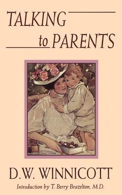 Talking to Parents - Winnicott, D W
