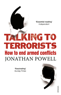 Talking to Terrorists: How to End Armed Conflicts - Powell, Jonathan