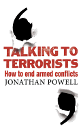 Talking to Terrorists: How to End Armed Conflicts
