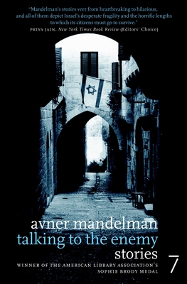 Talking to the Enemy: Stories - Mandelman, Avner