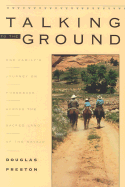 Talking to the Ground: One Family's Journey on Horseback Across the Sacred Land of the Navajo