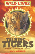 Talking to Tigers - Arnold, Nick