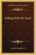 Talking with the Dead