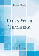 Talks with Teachers (Classic Reprint)