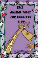 Tall Animal Tales for Toddlers & Up