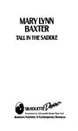 Tall in the Saddle - Baxter, Mary Lynn