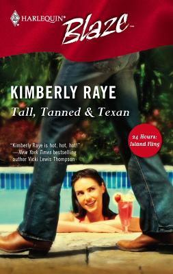 Tall, Tanned & Texan - Raye, Kimberly