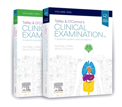 Talley and O'Connor's Clinical Examination - 2-Volume Set - Talley, Nicholas J., FRACP, FAFPHM, FRCP, FACP, and O'Connor, Simon, FRACP