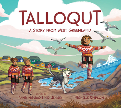 Talloqut: A Story from West Greenland: English Edition - Lind Jensen, Paninnguaq