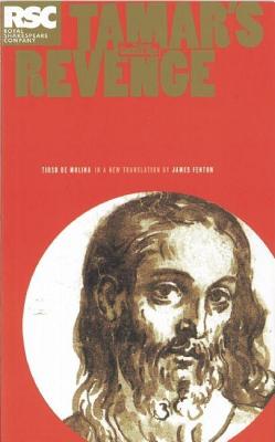 Tamar's Revenge - Molina, Tirso De, and Fenton, James, Professor (Translated by)