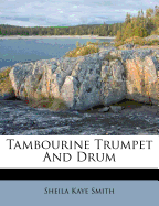 Tambourine Trumpet and Drum