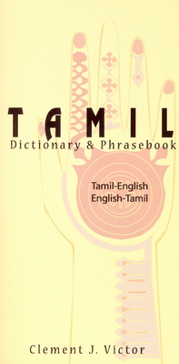 Tamil-English/English-Tamil Dictionary & Phrasebook: Romanized - Victor, Clement