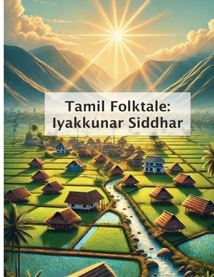 Tamil Folktales - Iyakkunar Siddhar - Sivakumar, Kishore