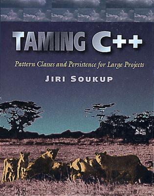 Taming C++: Pattern Classes and Persistence for Large Projects - Soukup, Jiri
