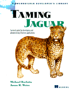 Taming Jaguar: Survival Guide for Developing and Administering Easerver Applications