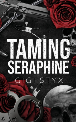 Taming Seraphine - Styx, Gigi