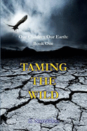 Taming The Wild: Book 1