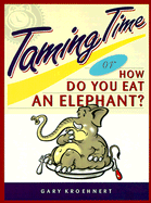 Taming Time: How Do You Eat an Elephant?