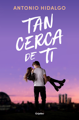 Tan Cerca de Ti / Close to You - Hidalgo, Antonio