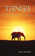 Tanga: A Novel of Forbidden Love in an African Village