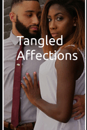 Tangled Affections: Two Sisters, One Man, Endless Complications