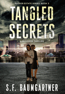 Tangled Secrets: A Suspense Thriller