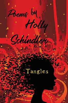 Tangles: Poems - Schindler, Holly