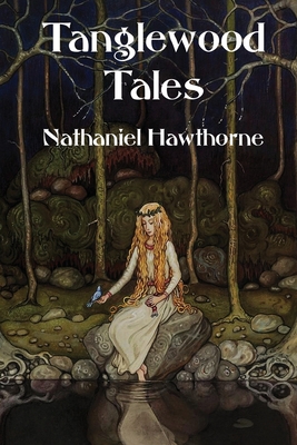 Tanglewood Tales - Hawthorne, Nathaniel