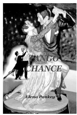 Tango Chance - Pankey, Elena