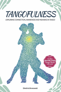 Tangofulness: Exploring connection, awareness, and meaning in tango