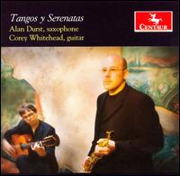 Tangos y Serenatas - Alan Durst (saxophone); Corey Whitehead (guitar)